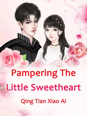 cover image of Pampering the Little Sweetheart